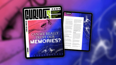 CURIOUS Issue 32 - Can we really trust our memories?