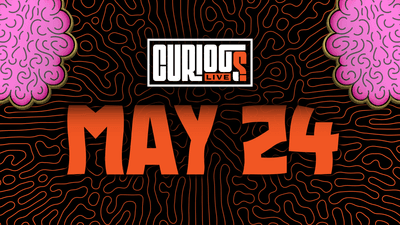 orange letters say curious live on may 24